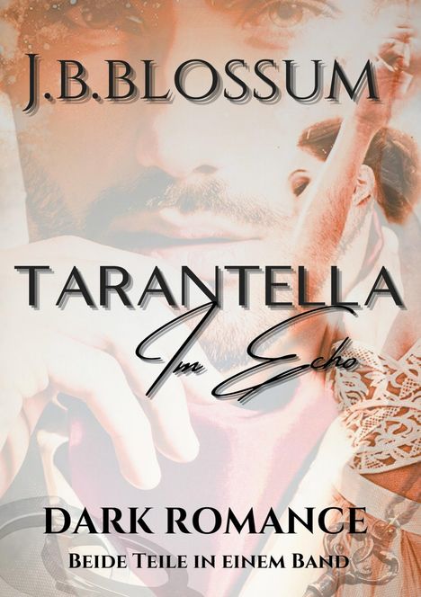 J. B. Blossum: Tarantella im Echo, Buch