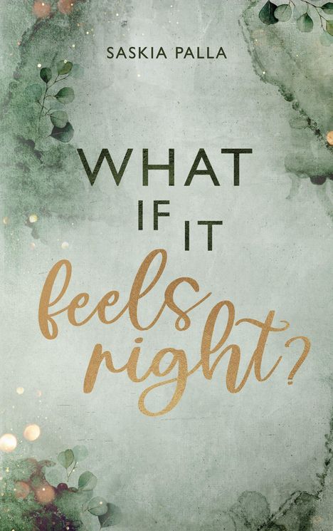 Saskia Palla: What if it feels right?, Buch