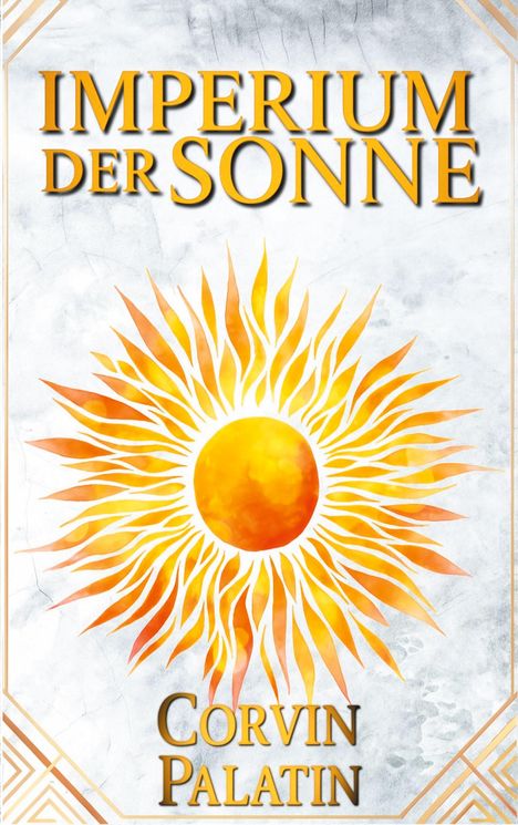 Corvin Palatin: Imperium der Sonne - Valerian, Buch