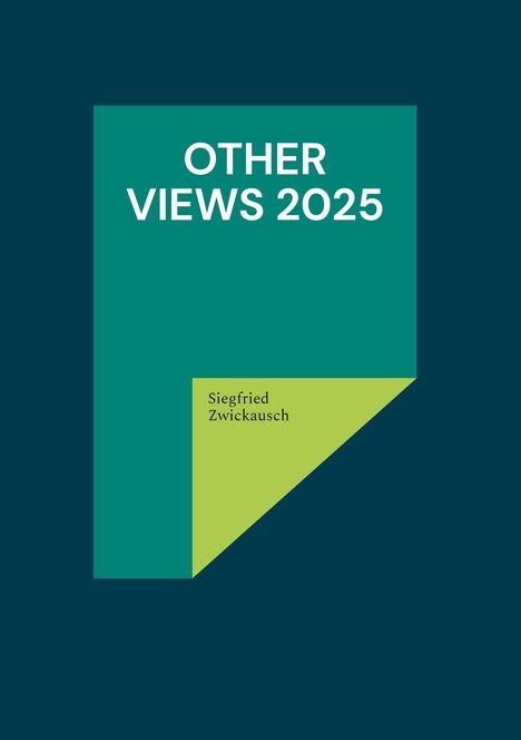 OTHER VIEWS 2025, Siegfried Zwickausch. Grafik mit grünem, abgewinkeltem Rechteck auf dunkelblauem Hintergrund.