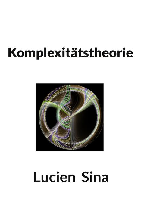 Lucien Sina: Komplexitätstheorie, Buch