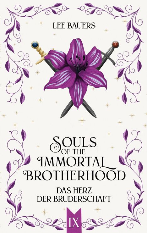 "LEE BAUERS". "SOULS OF THE IMMORTAL BROTHERHOOD". "DAS HERZ DER BRUDERSCHAFT". Illustration: Lilie vor Schwertern.