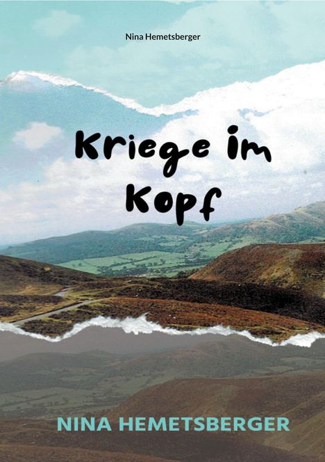 Titel: "Kriege im Kopf". Autorin: Nina Hemetsberger. Landschaft mit Hügeln und Wolken im Hintergrund.