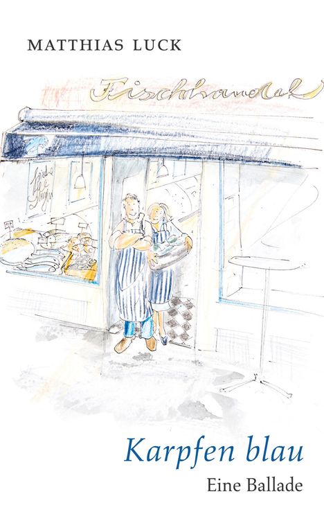 Illustration eines Fischgeschäfts mit "Karpfen blau" im Vordergrund. Zwei Personen in Schürzen stehen lächelnd im Eingang.