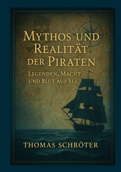 Thomas Schröter: Mythos und Realität der Piraten, Buch