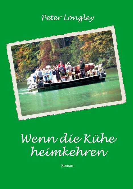 Peter Longley: Wenn die Kühe heimkehren, Buch