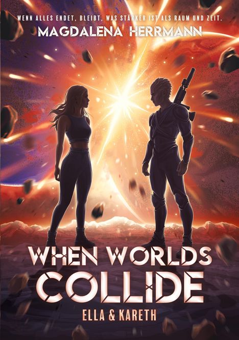 Text: "Wenn alles endet, bleibt, was stärker ist als Raum und Zeit." Zwei Figuren vor einem explosiven Sternenhintergrund.