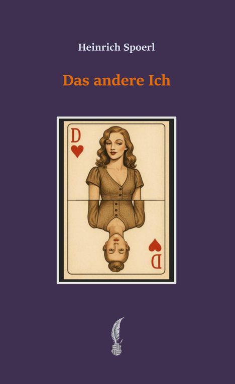 Heinrich Spoerl, Das andere Ich. Illustration: Dame mit zwei Gesichtern; eine elegant, eine schlicht. Unterer Teil: Federlogo.
