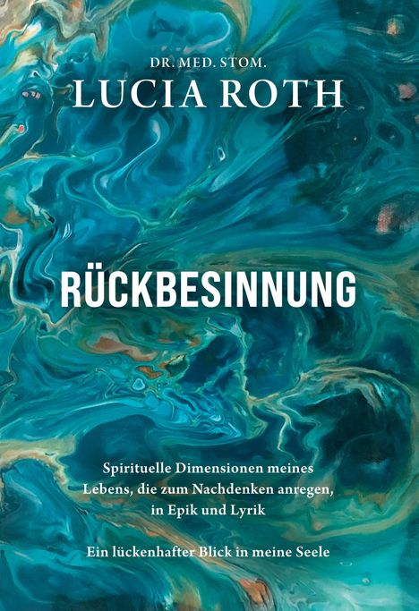 Text: "RÜCKBESINNUNG, Spirituelle Dimensionen meines Lebens... Epik und Lyrik, Ein lückenhafter Blick in meine Seele." Hintergrund: Abstrakte blaue Muster.