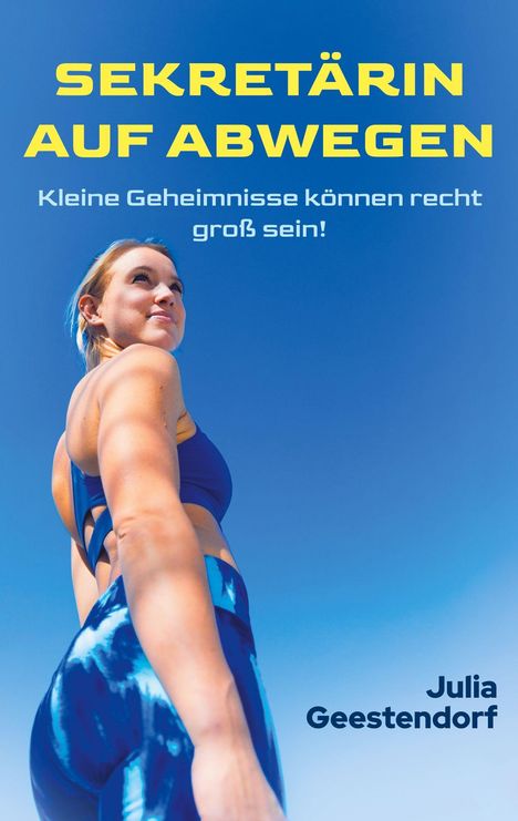 Julia Geestendorf: Sekretärin auf Abwegen, Buch