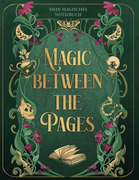 Oben: "MEIN MAGISCHES NOTIZBUCH". Mitte: "MAGIC BETWEEN THE PAGES". Dekorativ mit Pflanzen, Schädel und Objekten verziert.