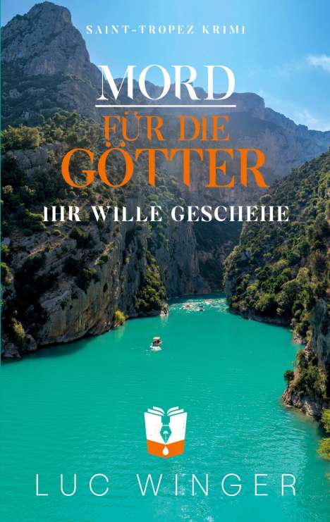 "MORD FÜR DIE GÖTTER" in weiß/orange, "IHR WILLE GESCHEHE". Naturlandschaft mit smaragdgrünem Fluss in einer Schlucht.