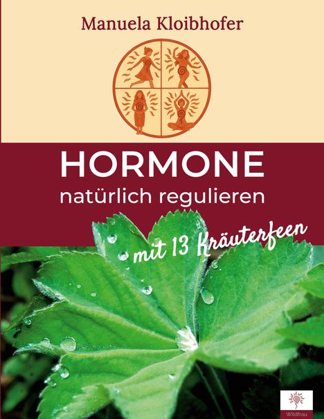 "Manuela Kloibhofer. HORMONE natürlich regulieren mit 13 Kräuterfeen." Ein grünes Blatt mit Wassertropfen darunter.