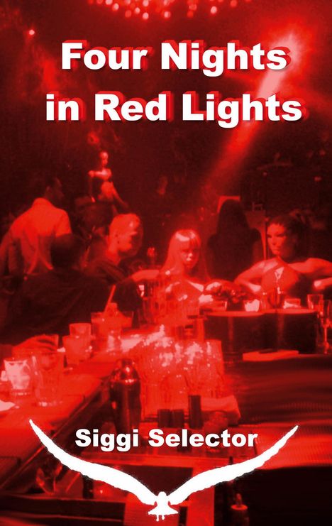 "Four Nights in Red Lights", "Siggi Selector"; rotes Licht; Baratmosphäre; Menschen an einem Tisch; stilisierte fliegende Taube.