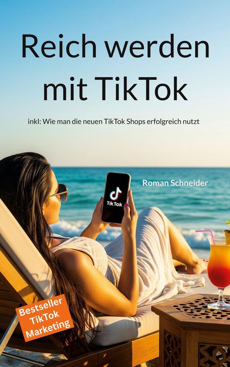 Roman Schneider: Reich werden mit TikTok, Buch