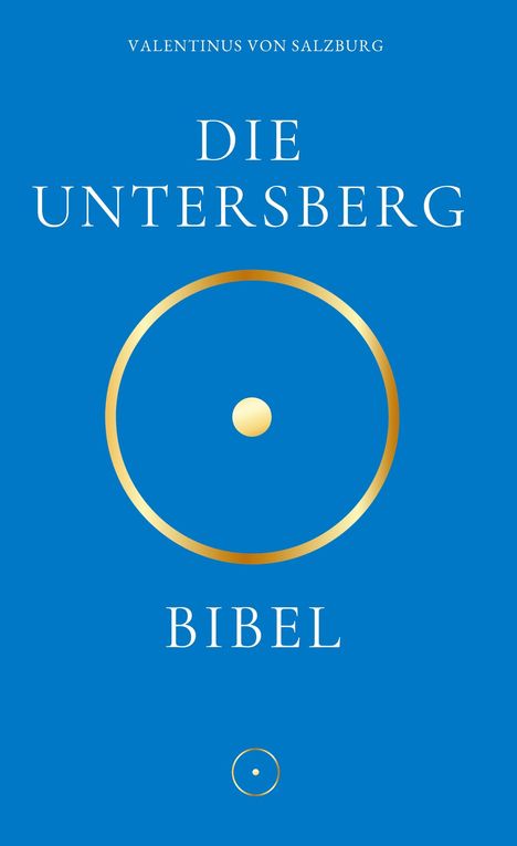 "Valentinus von Salzburg, Die Untersberg Bibel" in Weiß auf Blau mit goldenen Kreisen.