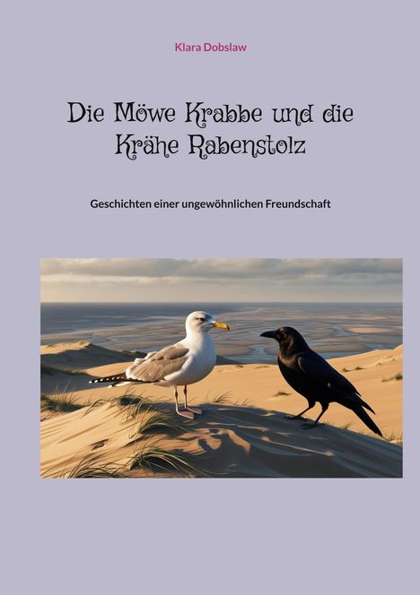 Klara Dobslaw: Die Möwe Krabbe und die Krähe Rabenstolz, Buch