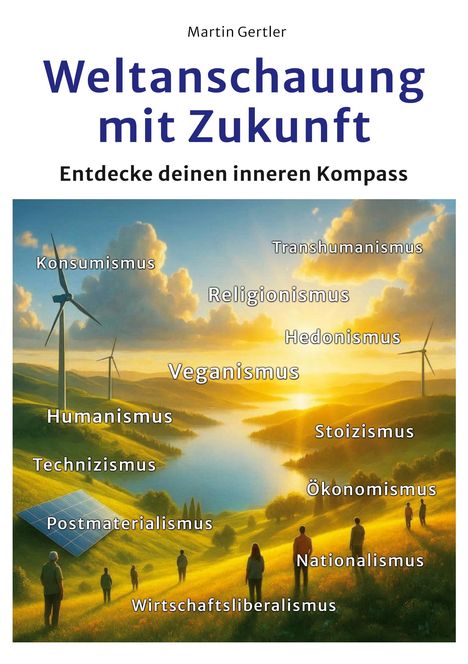 Titel: "Weltanschauung mit Zukunft". Untertitel: "Entdecke deinen inneren Kompass". Landschaft mit Menschen, Windrädern.