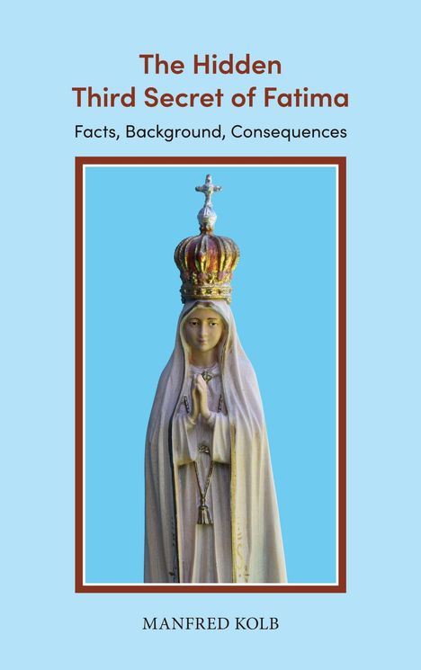 "The Hidden Third Secret of Fatima" ist oben zu lesen. Darunter eine Statue der Madonna mit Krone auf hellblauem Hintergrund.