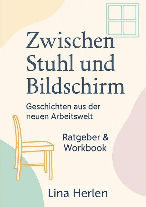 Lina Herlen: Zwischen Stuhl und Bildschirm, Buch