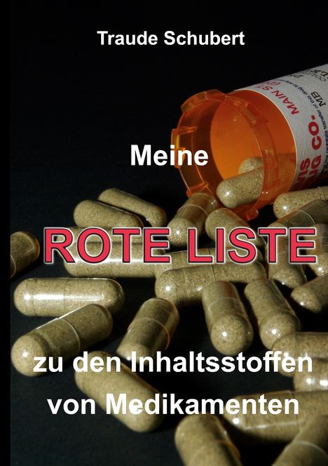 Traude Schubert: Meine ROTE LISTE zu den Inhaltsstoffen von Medikamenten, Buch