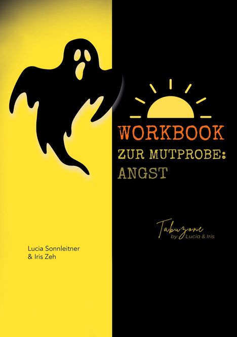 "WORKBOOK ZUR MUTPROBE: ANGST" in bunten Buchstaben, daneben ein gezeichneter Geist auf gelbem Hintergrund.