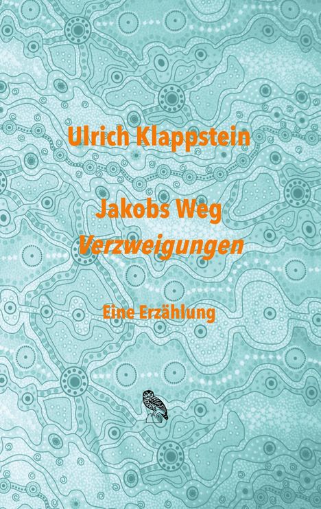 Ulrich Klappstein: Jakobs Weg. Verzweigungen, Buch