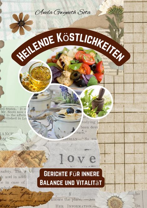 Anela Gwyneth Sota: Heilende Köstlichkeiten, Buch