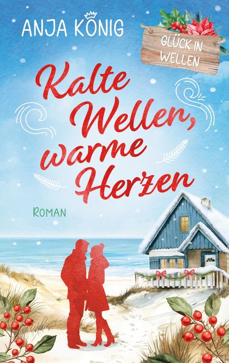 "Kalte Wellen, warme Herzen" von Anja König. Paar in Rot steht vor schneebedecktem Haus am Meer.