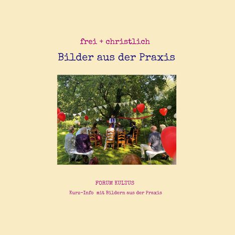 frei + christlich - Bilder aus der Praxis, Buch