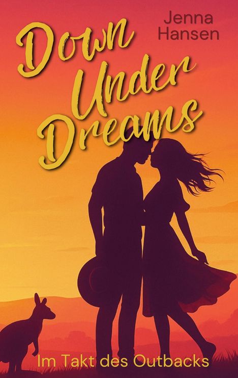 „Down Under Dreams“, „Im Takt des Outbacks“, Jenna Hansen. Illustration: Silhouetten eines Paares mit Känguru bei Sonnenuntergang.
