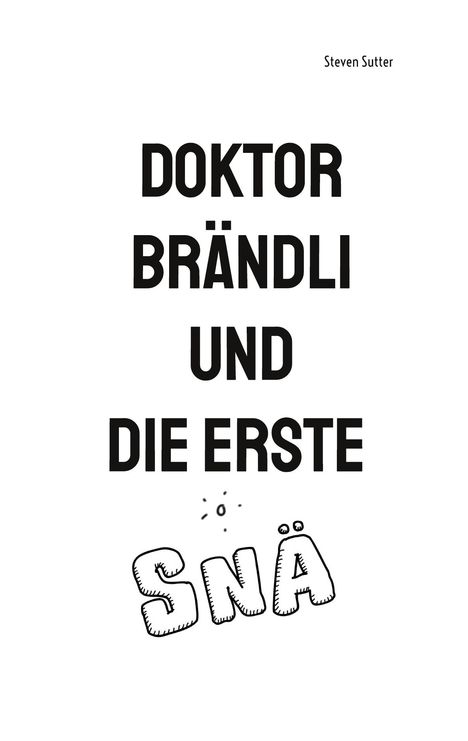 Steven Sutter: Doktor Brändli und die erste Snä, Buch
