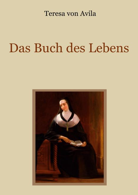 Teresa von Avila: Das Buch des Lebens, Buch