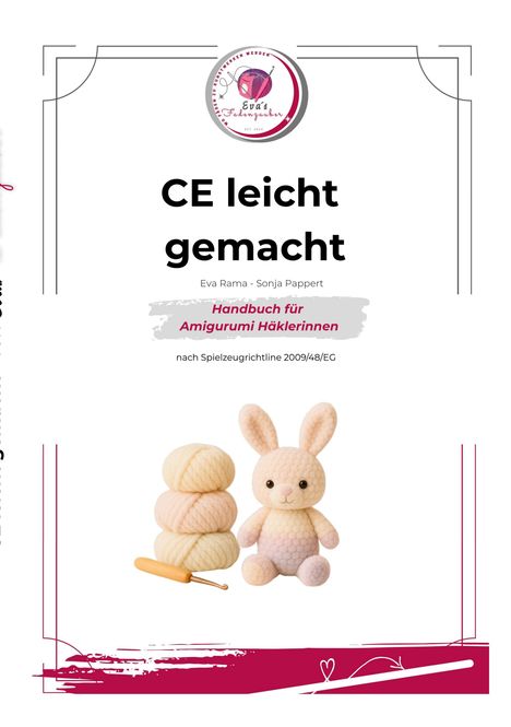 CE leicht gemacht. Handbuch für Amigurumi Häklerinnen. Illustration: Garn, Häkelnadel, Amigurumi-Hase.