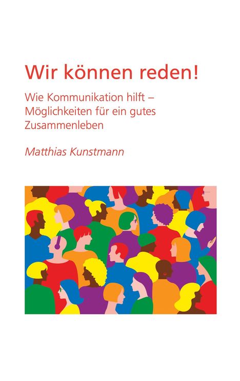 „Wir können reden!“ steht oben. Unten eine bunte Illustration von vielen stilisierten Köpfen in verschiedenen Farben.
