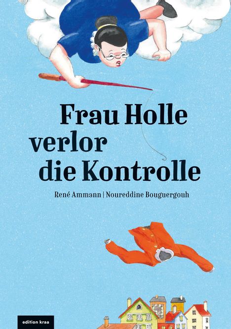 René Ammann: Frau Holle verlor die Kontrolle, Buch