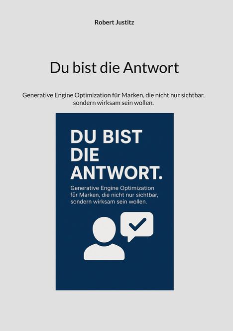 Robert Justitz: Du bist die Antwort, Buch