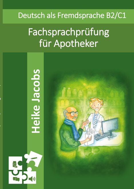 Text: "Deutsch als Fremdsprache B2/C1 Fachsprachprüfung für Apotheker" und "Heike Jacobs". Illustration: Apotheker hinterm Tresen.