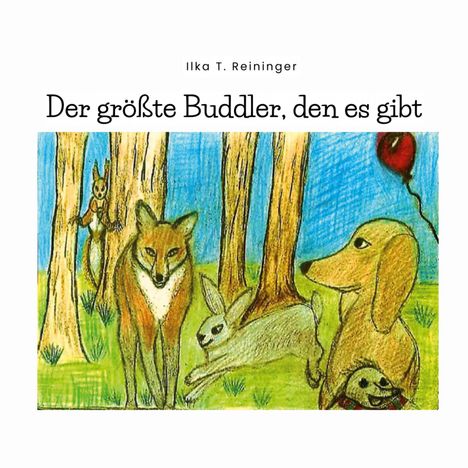 Ilka Reininger: Der größte Buddler, den es gibt, Buch