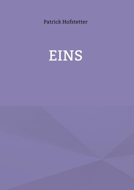 Patrick Hofstetter: Eins, Buch