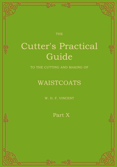 W. D. F. Vincent: The Cutter's Practical Guide, Part 10, Buch