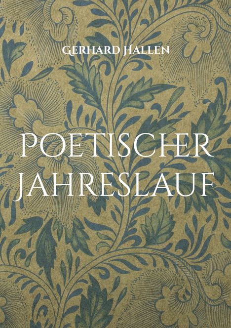 "Gerhard Hallen. Poetischer Jahreslauf." Blau-grüne florale Muster auf braunem Hintergrund.