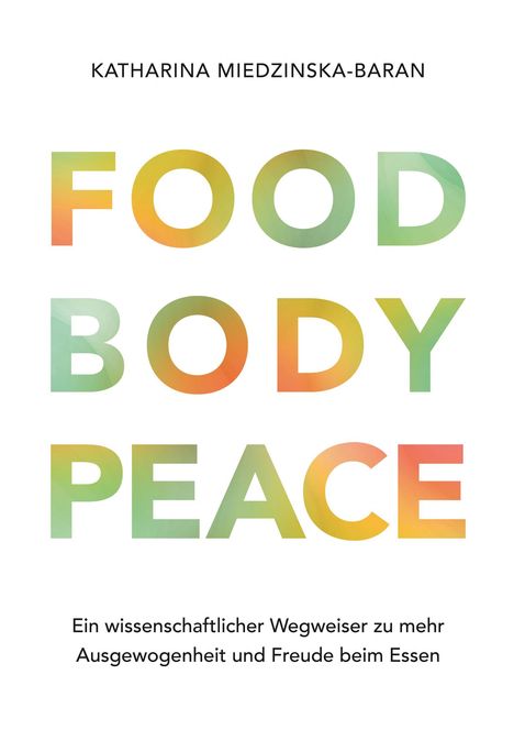 Katharina Miedzinska-Baran: Food Body Peace, Buch