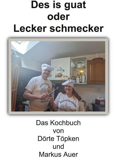 "Des is guat oder Lecker schmecker" steht oben. Darunter ein Bild von zwei Leuten in Kochmützen, die Utensilien halten.