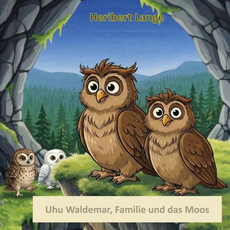 Text: "Heribert Lange" und "Uhu Waldemar, Familie und das Moos". Illustration: Zwei große Eulen im Wald mit zwei kleinen Eulen.