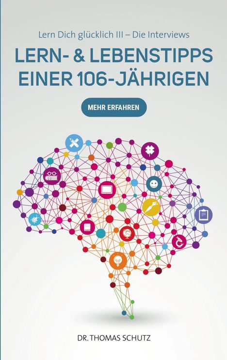Schutz Thomas: Lern- & LebensTipps einer 106-Jährigen, Buch