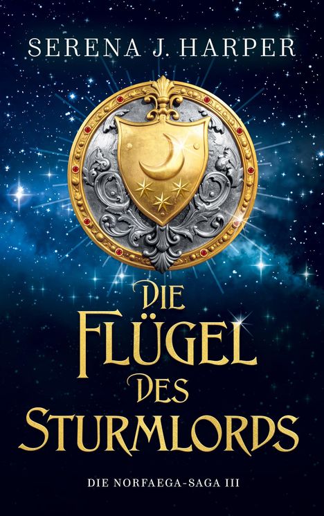 "SERENA J. HARPER. DIE FLÜGEL DES STURMLORDS. DIE NORFAEGA-SAGA III." Ein Wappen mit Mondsichel und Sternen auf Nachthimmel.