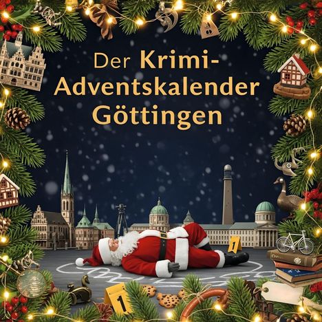 David Friedrich: Der Krimi-Adventskalender Göttingen, Buch