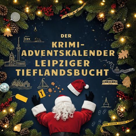 Hannah Bauer: Der Krimi-Adventskalender Leipziger Tieflandsbucht, Buch