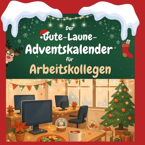 Lena Huber: Der Gute-Laune-Adventskalender für Arbeitskollegen, Buch